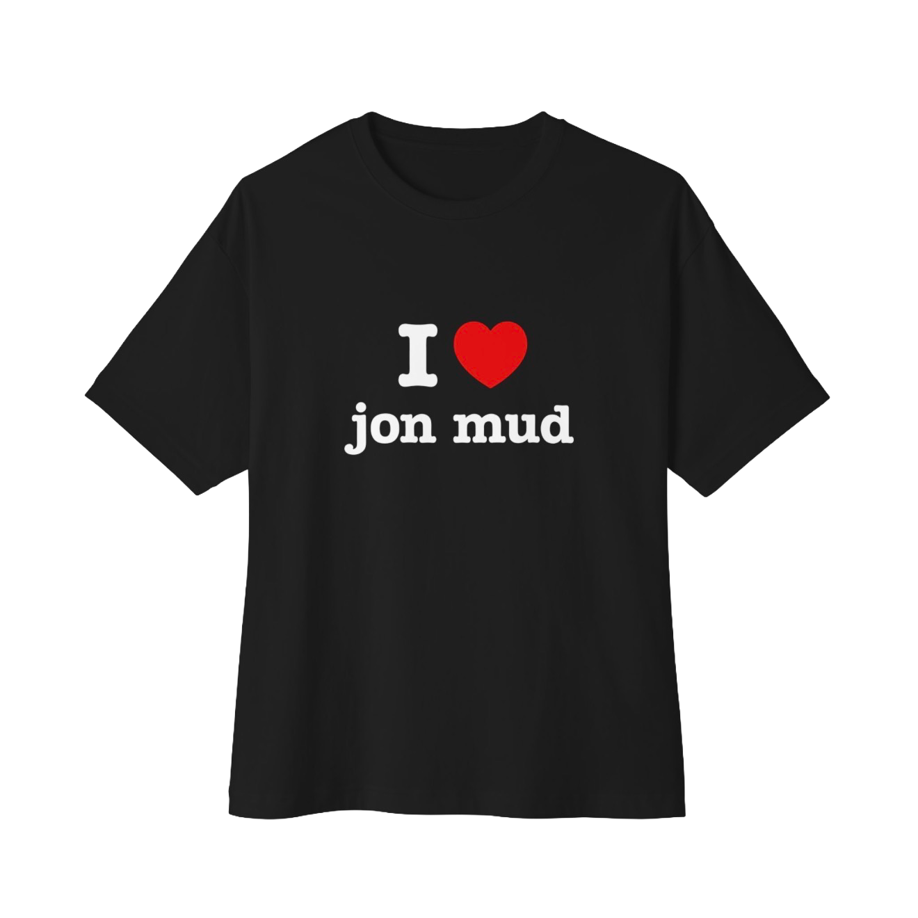 I heart jon mud